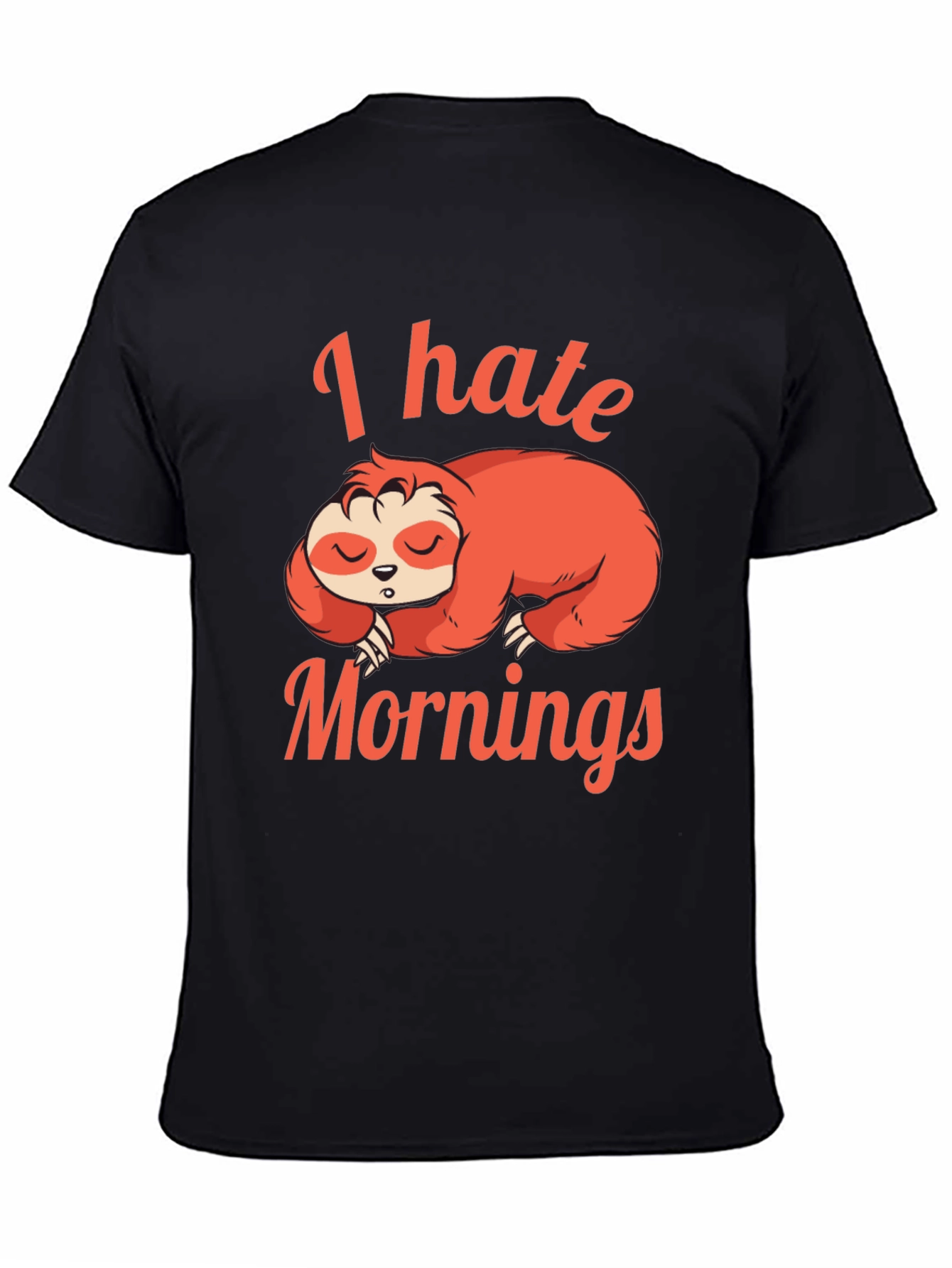 I Hate Mornings Sloth Graphic T-Shirt