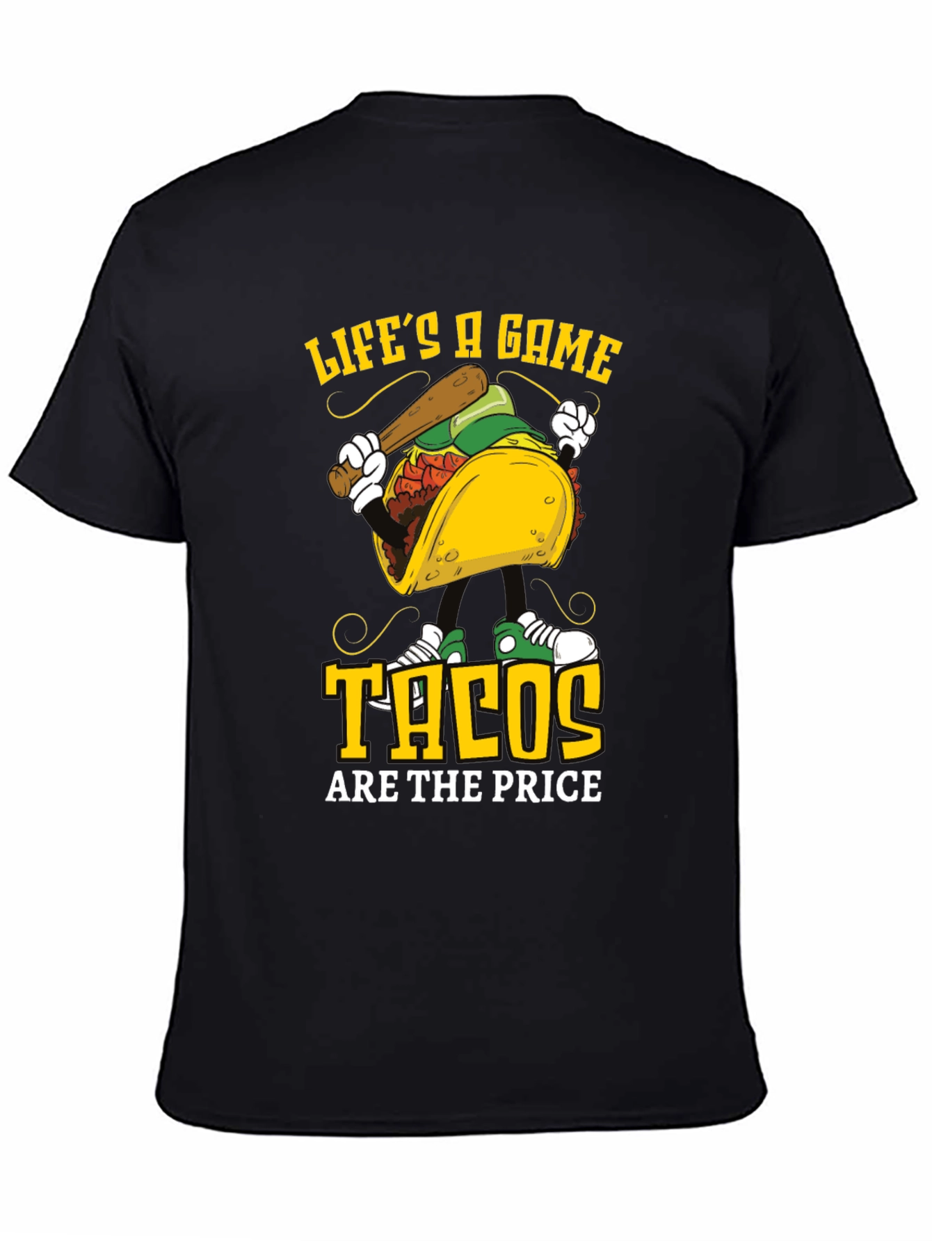 Lifes a Game Tacos are the Price T-shirt