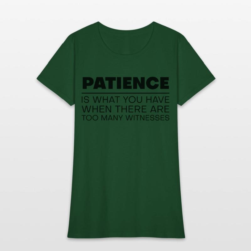 Patience Is When There Are Too Many Witnesses