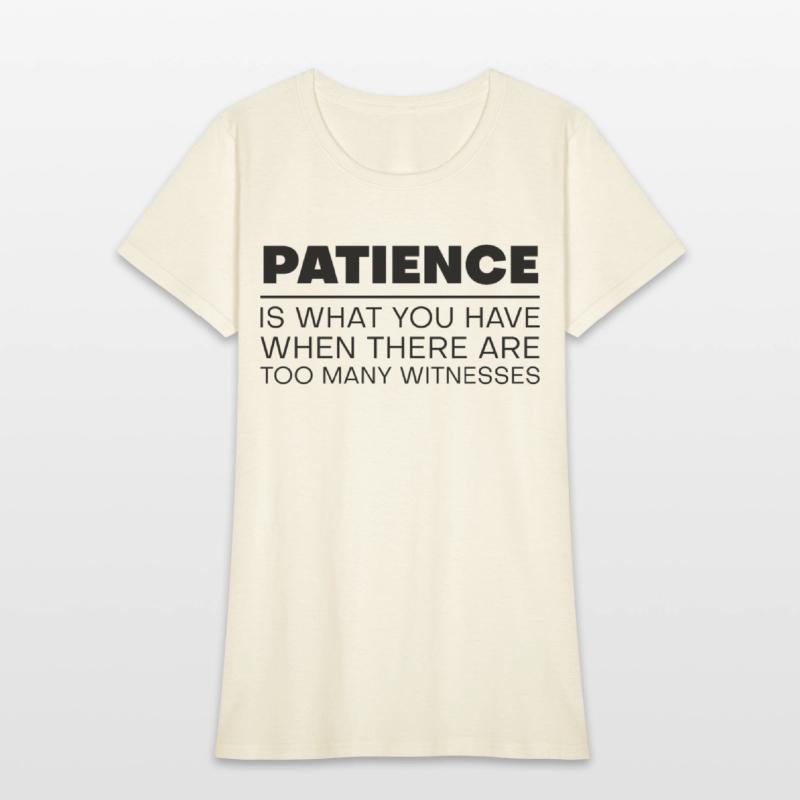 Patience Is When There Are Too Many Witnesses