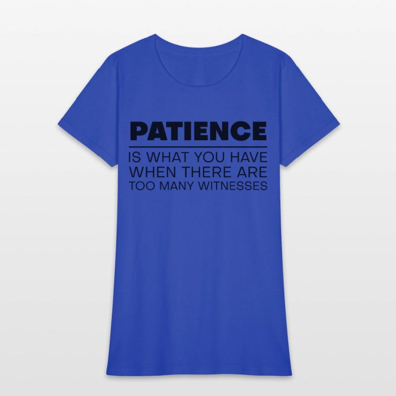 Patience Is When There Are Too Many Witnesses