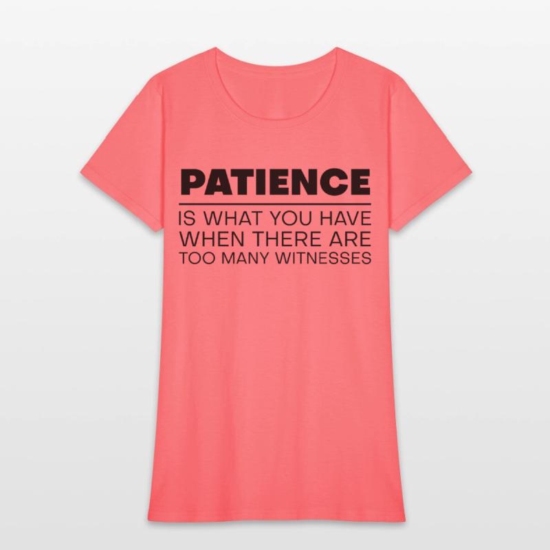 Patience Is When There Are Too Many Witnesses