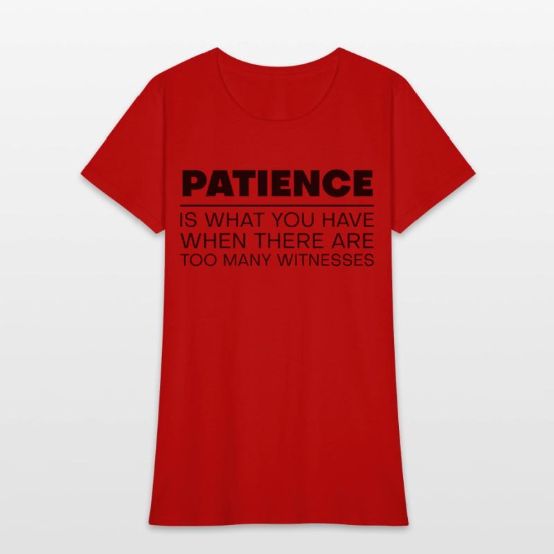 Patience Is When There Are Too Many Witnesses