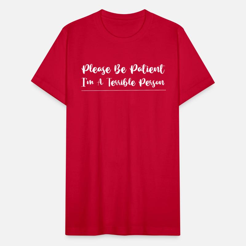 Please Be Patient, I'm A Terrible Person