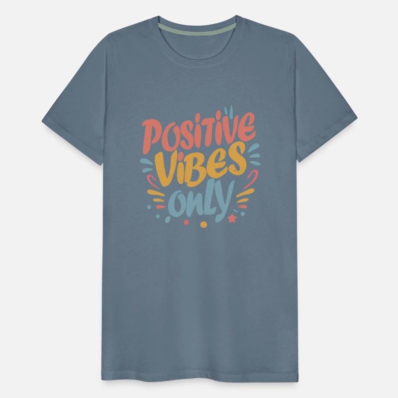 Positive Vibes Only