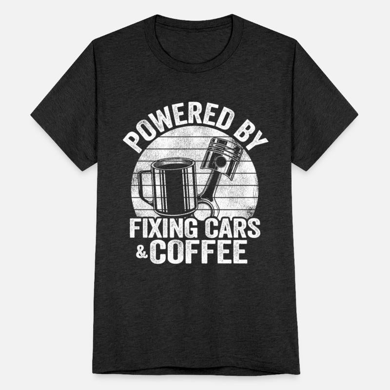 Powered By Fixing Cars & Coffee Funny Mechanic