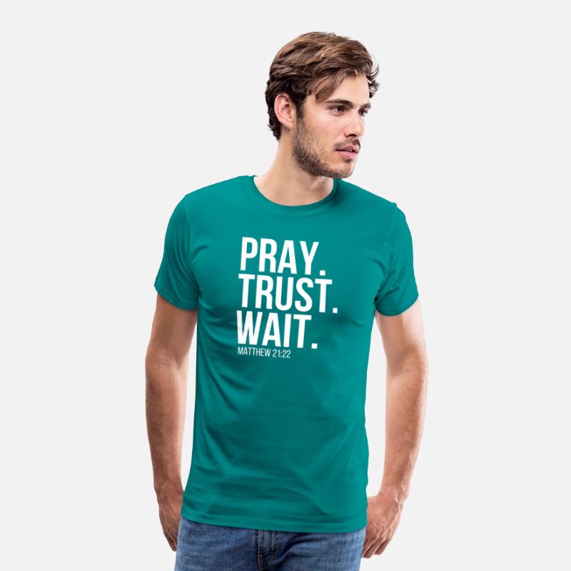 Pray Trust Wait Christian Religious Verse Matthew