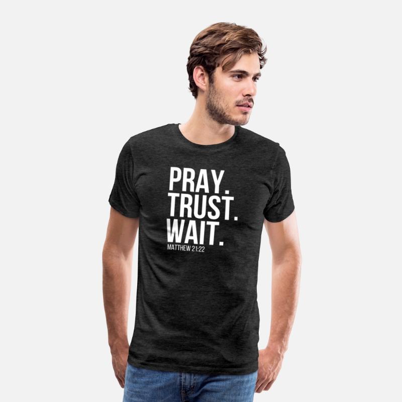 Pray Trust Wait Christian Religious Verse Matthew