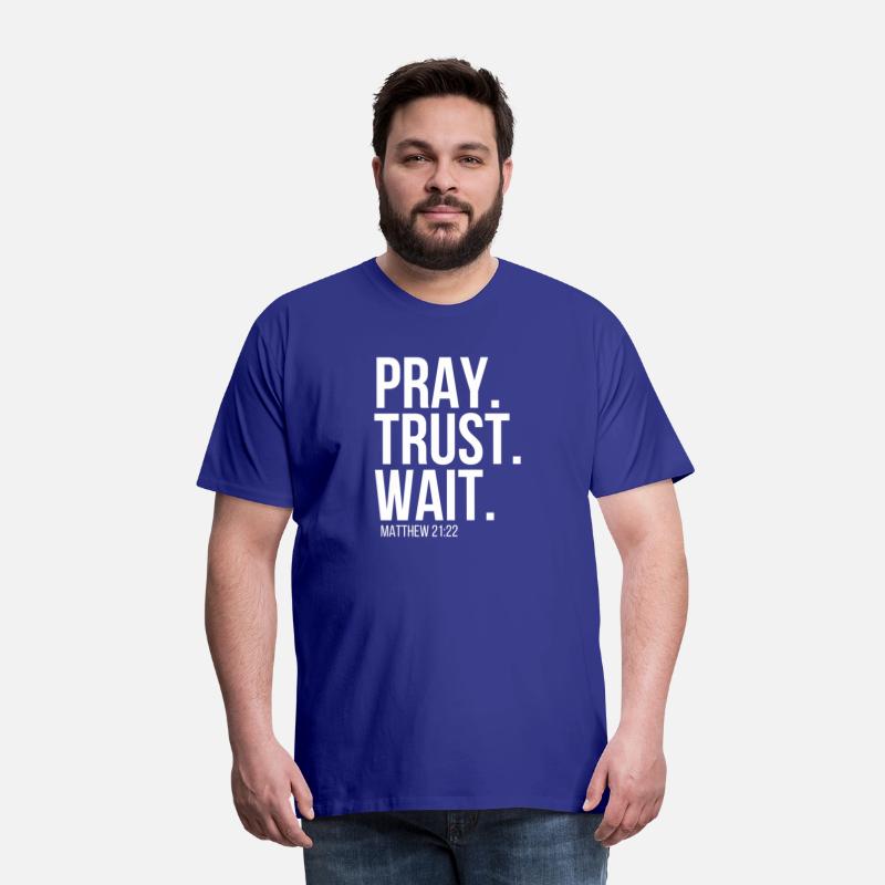 Pray Trust Wait Christian Religious Verse Matthew