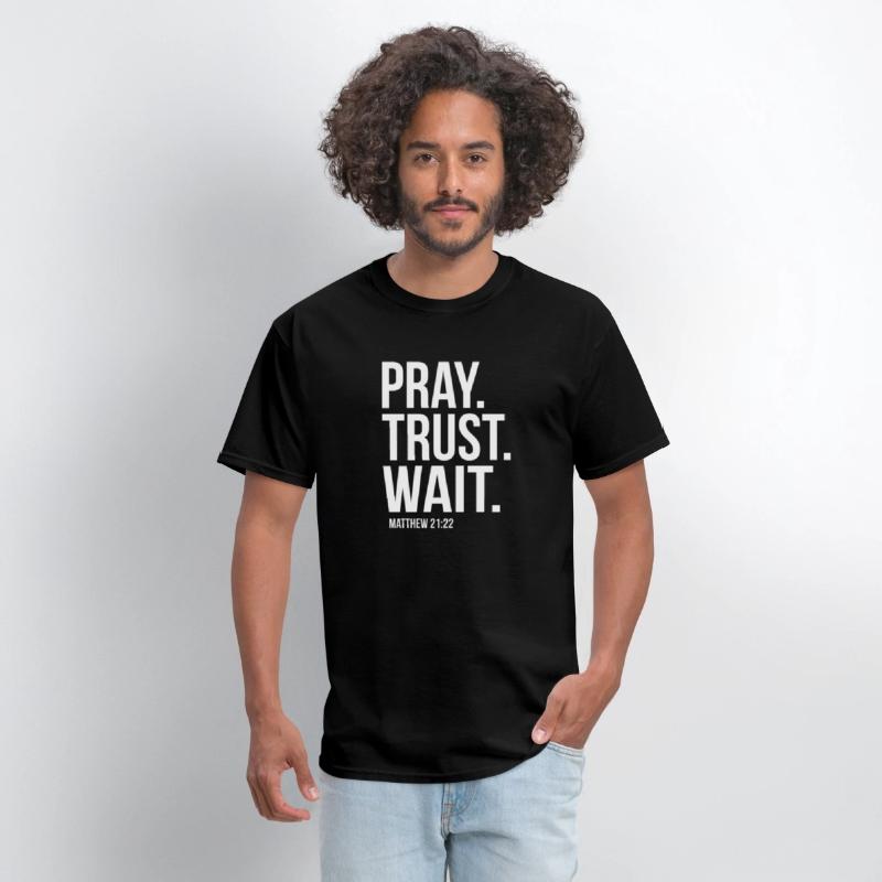 Pray Trust Wait Matthew 2122 Scripture Christian