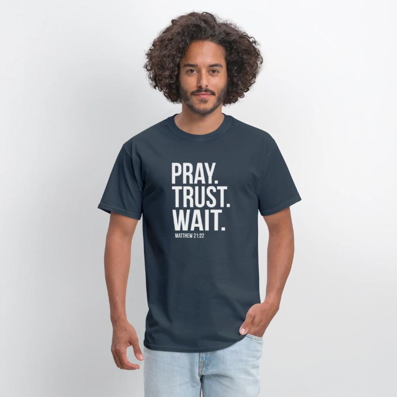 Pray Trust Wait Matthew 2122 Scripture Christian