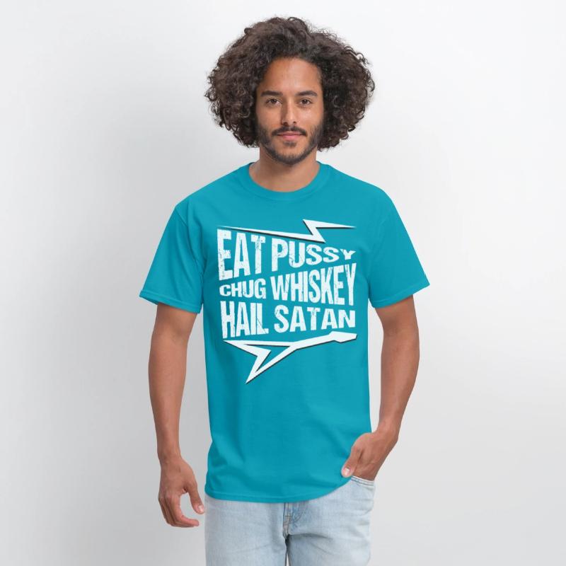 Punk Rock, Eat Pussy, Chug Whiskey, Hail Satan