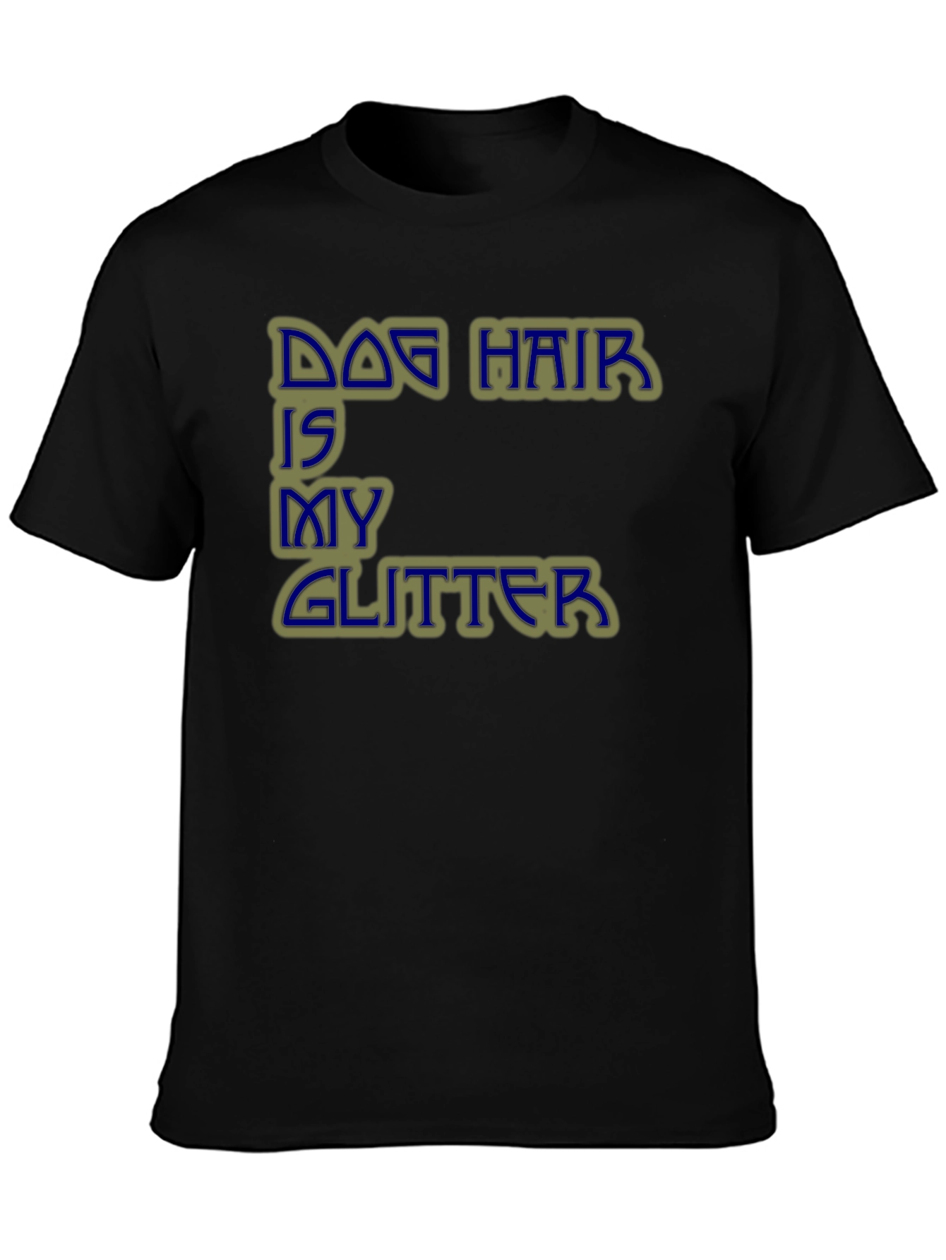 Dog Hair is My Glitter Graphic T-Shirt