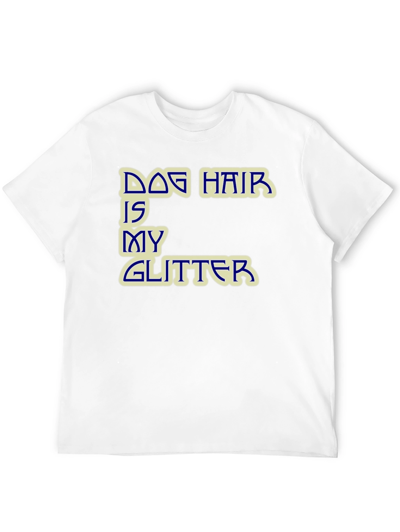 Dog Hair is My Glitter Graphic T-Shirt