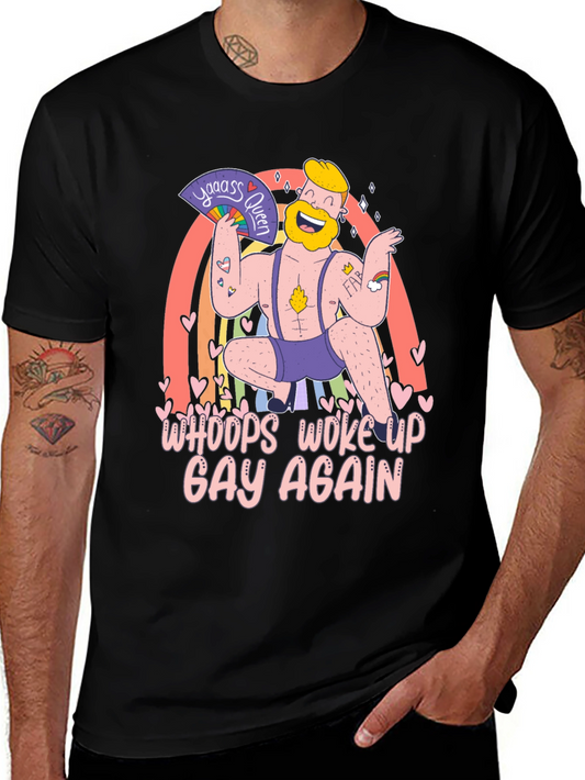 Whoops Woke Up Gay Again T-Shirt