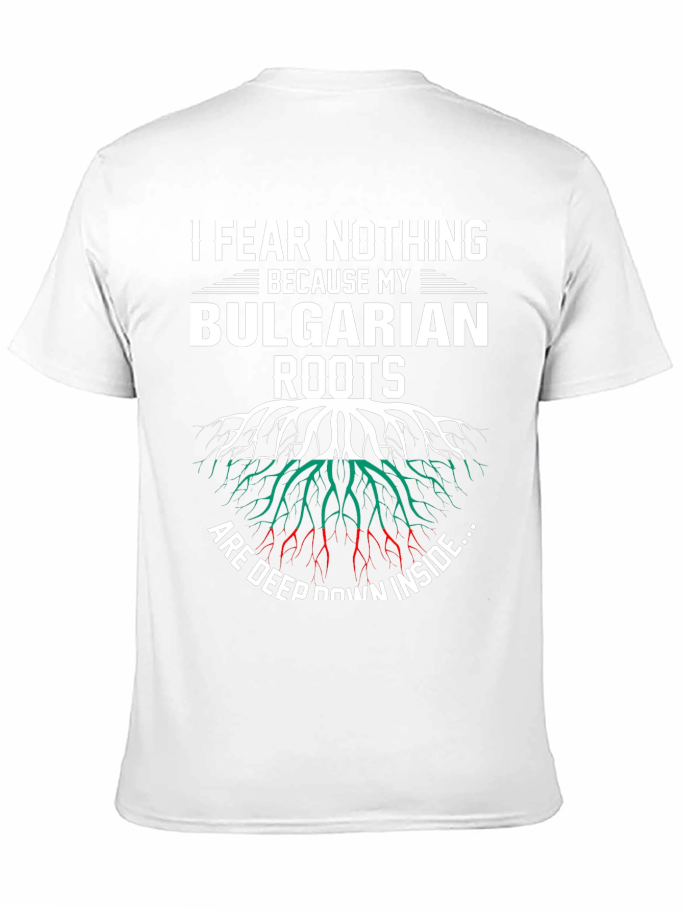 Bulgarian Roots T-Shirt: I Fear Nothing