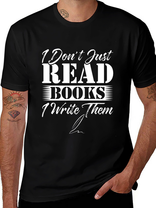 I Dont Just Read Books Graphic T-Shirt