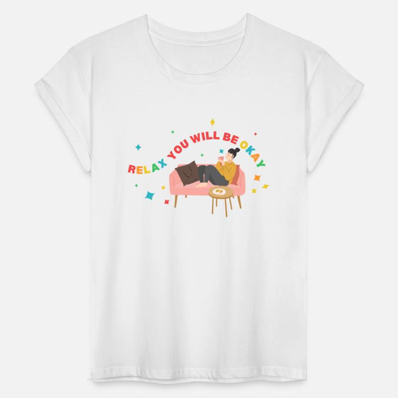 RELAX YOU WILL BE OKAY