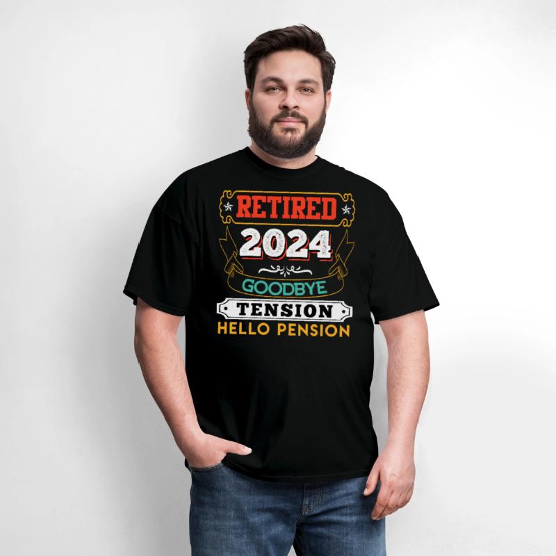 Retired 2024 Goodbye Tension Hello Pension