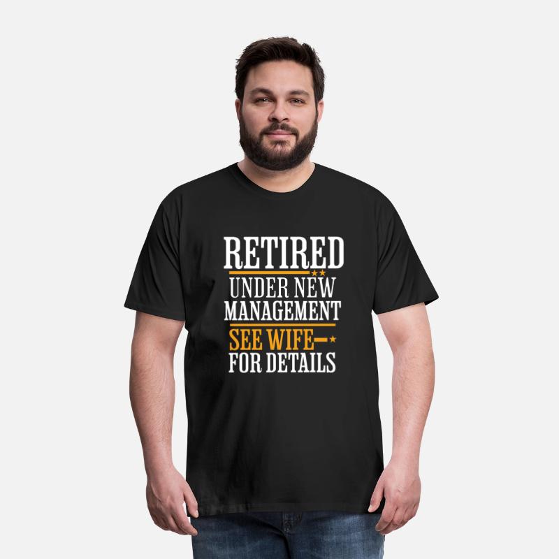 Retired Under New Management See Wife For Details