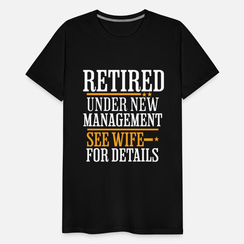Retired Under New Management See Wife For Details