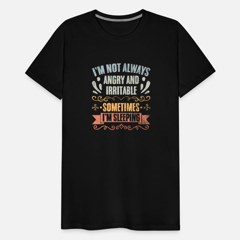 Retro Not Always Angry And Irritable Sometimes I'm