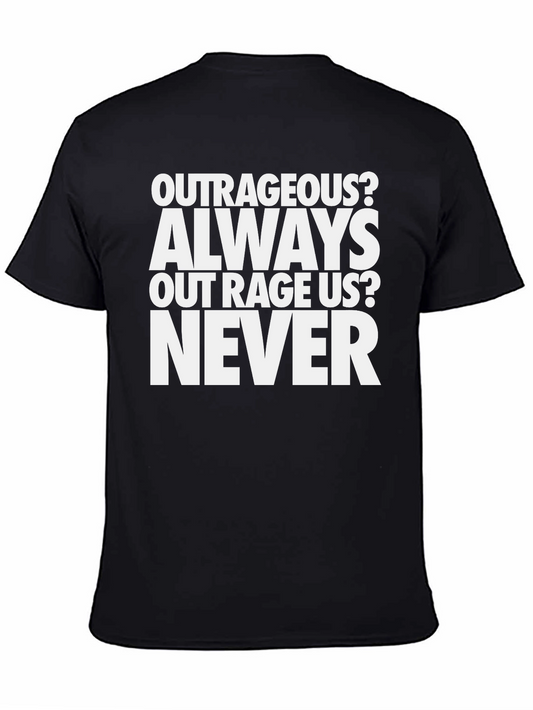 Outrageous Never T-Shirt