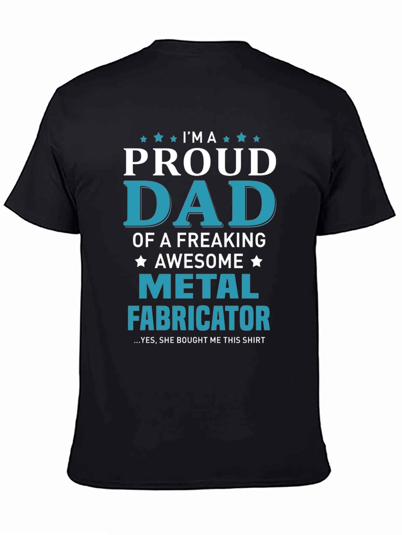 Proud Dad Metal Fabricator Graphic T-Shirt