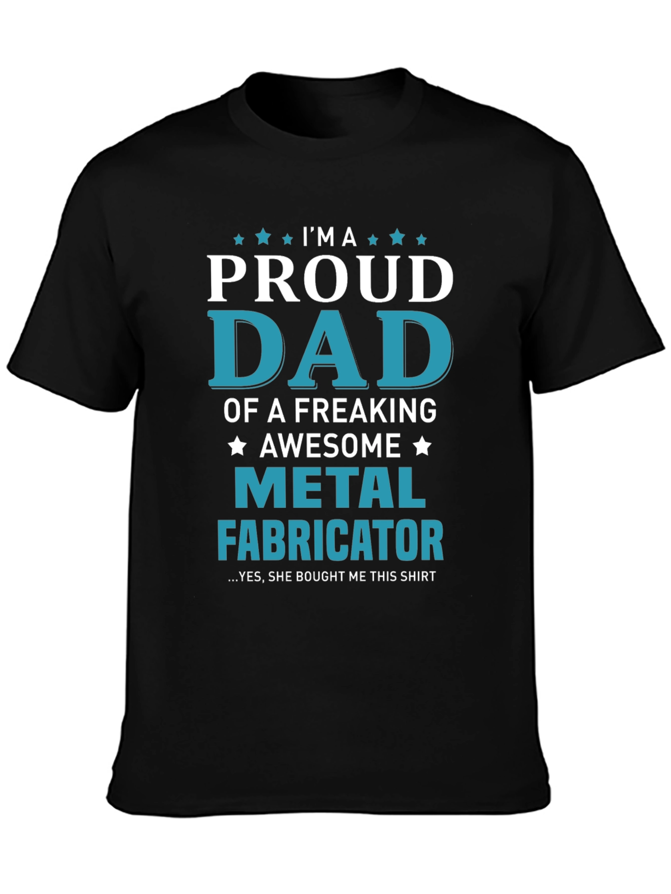 Proud Dad Metal Fabricator Graphic T-Shirt