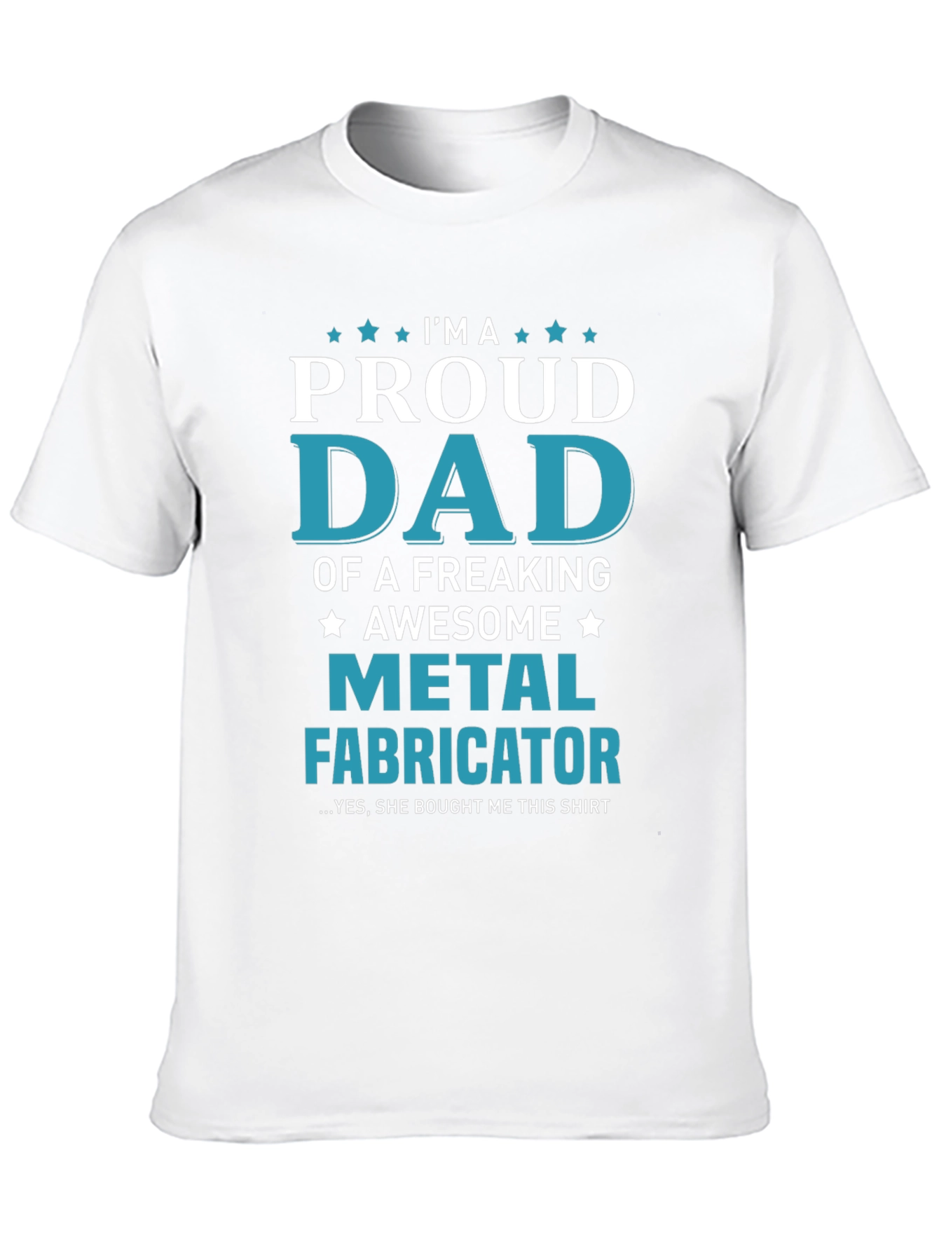Proud Dad Metal Fabricator Graphic T-Shirt