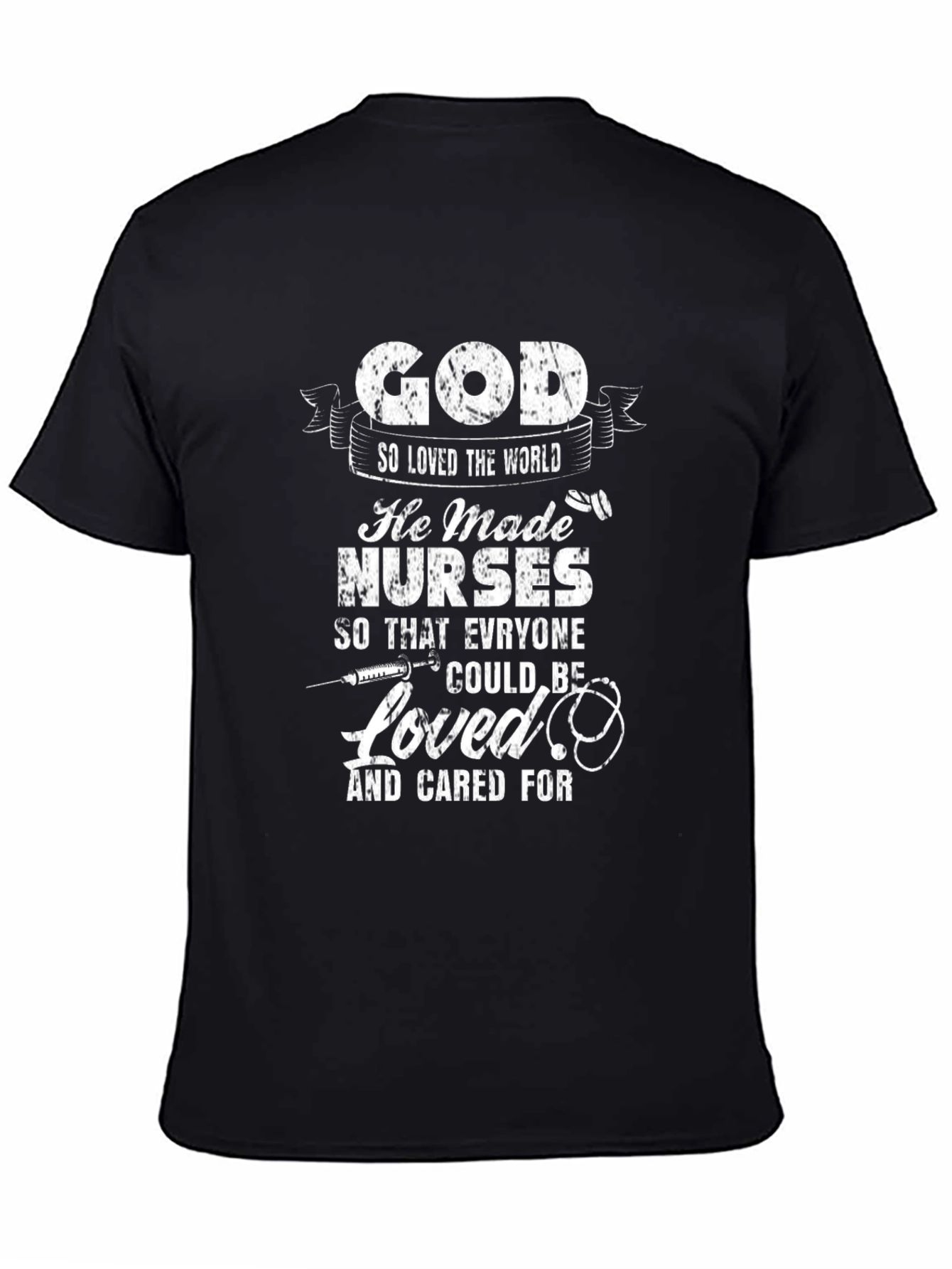 God Made Nurses T-Shirt: Show Your Appreciation