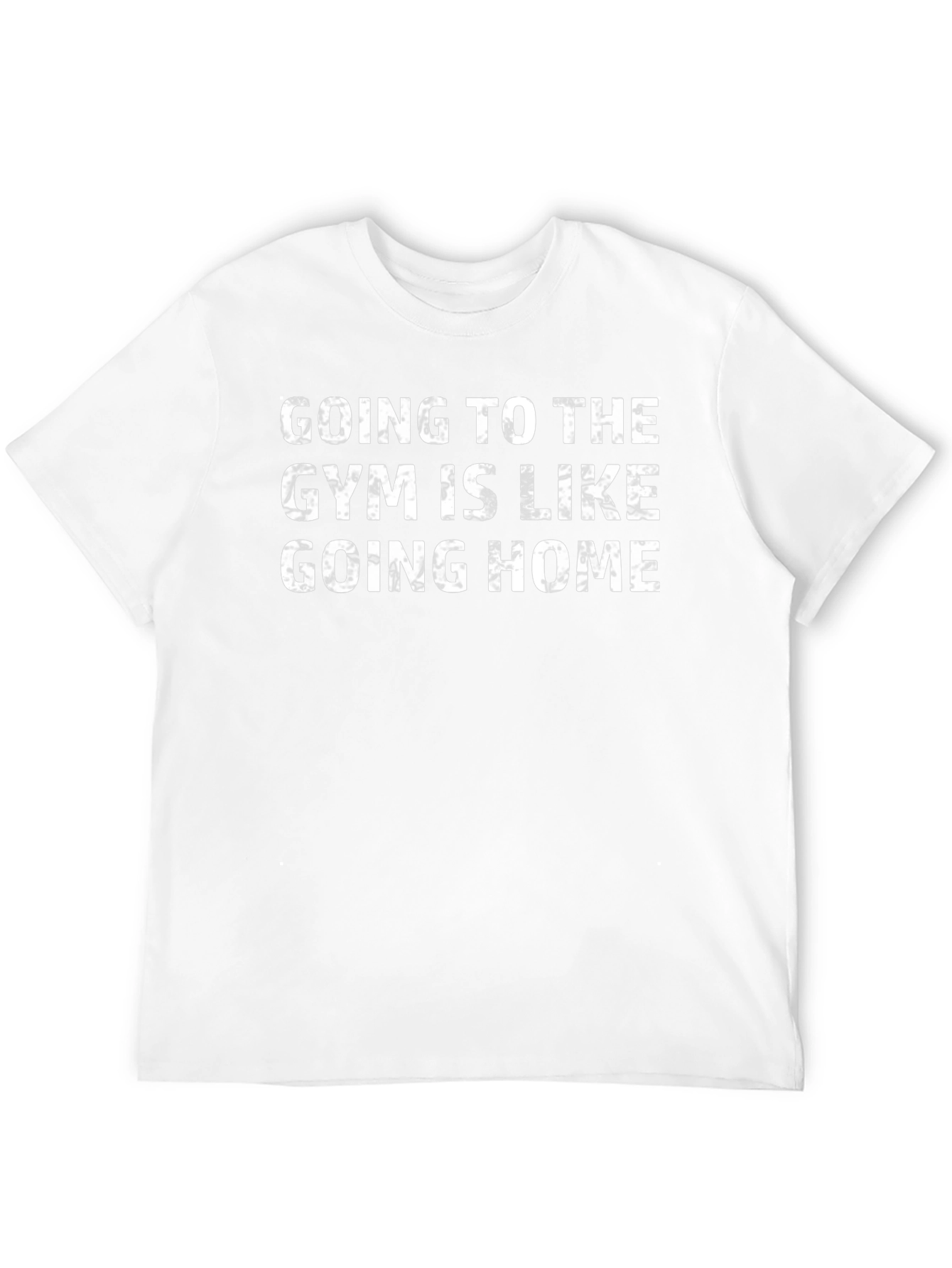 Going To The Gym Is Like Going Home T-Shirt