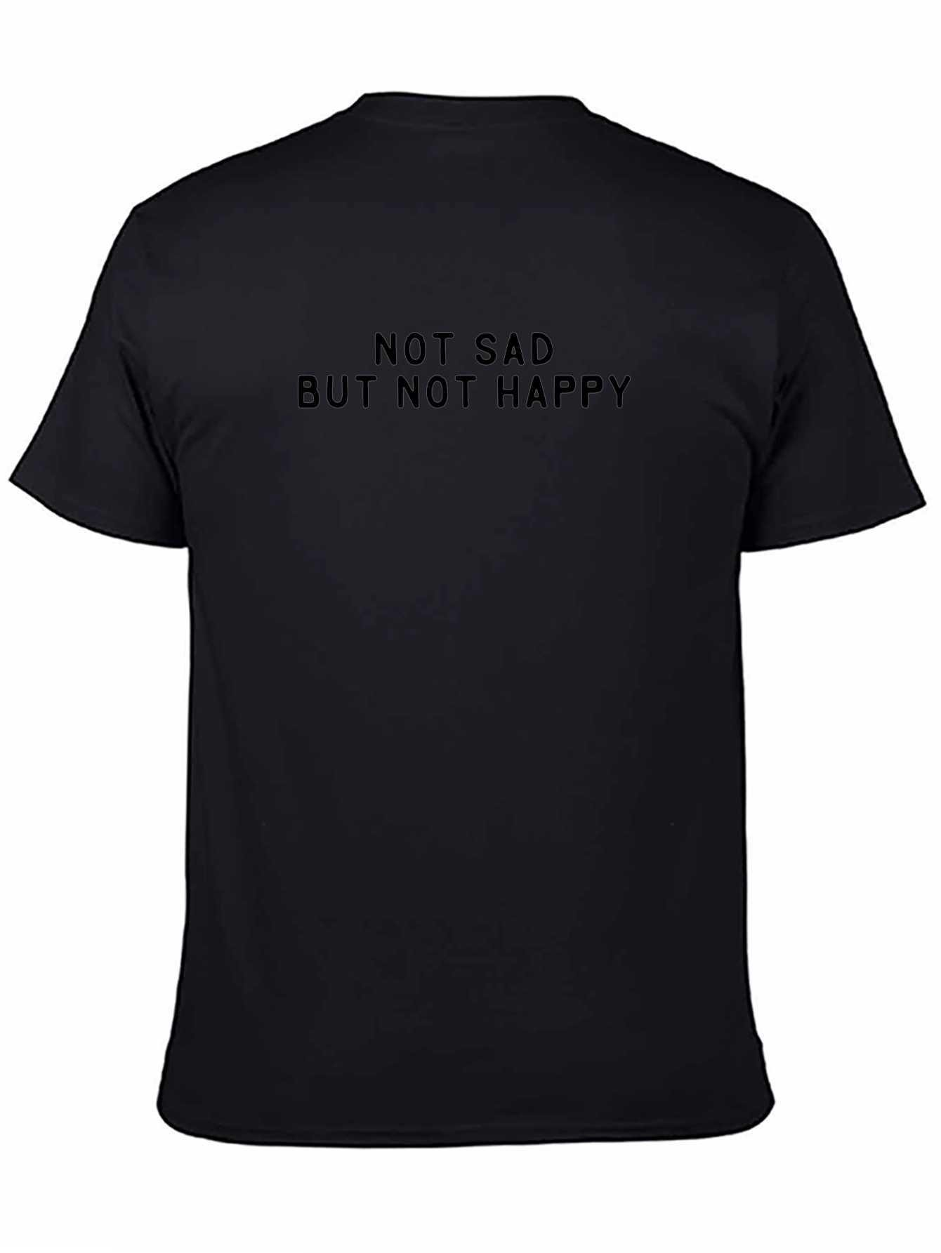 Not Sad But Not Happy Graphic T-Shirt