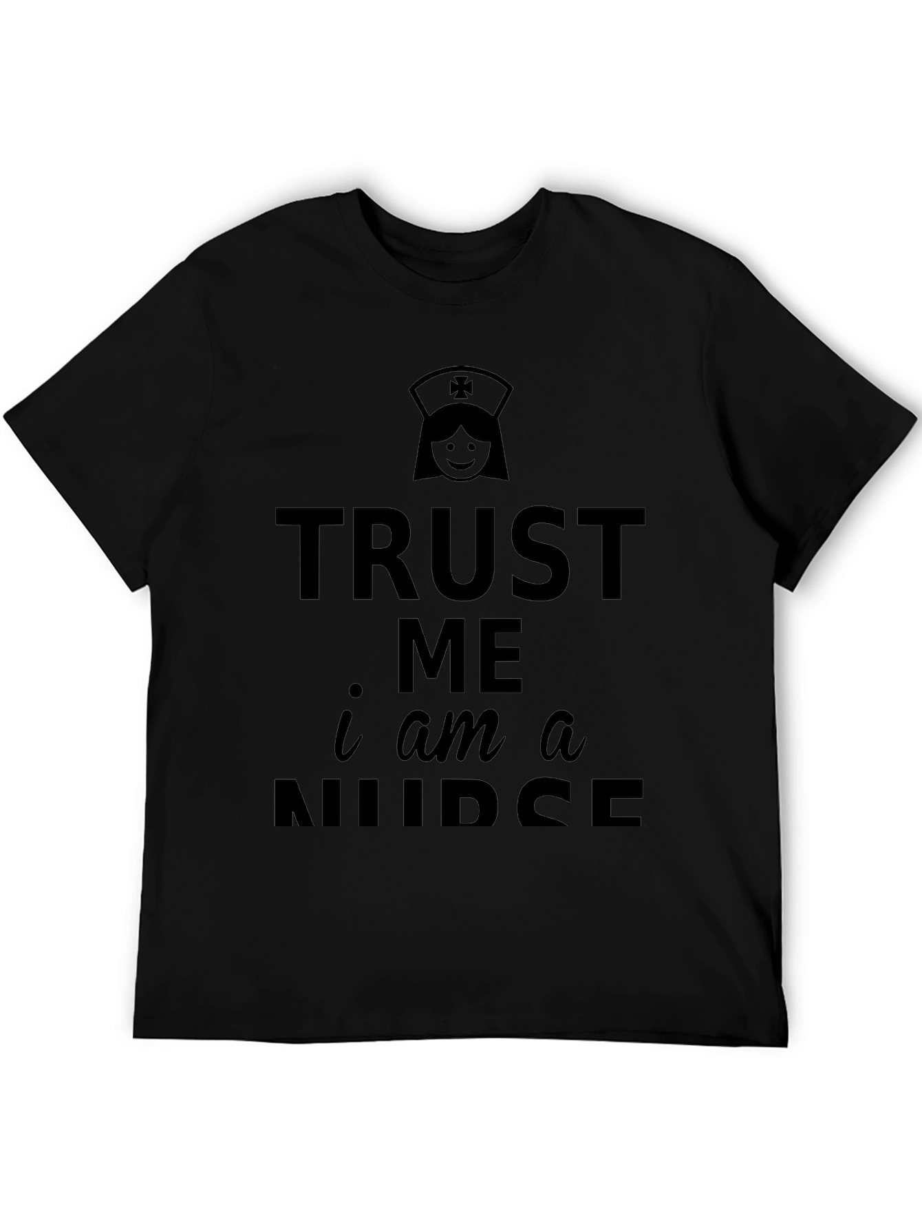 Trust Me Im a Nurse T-Shirt - Black