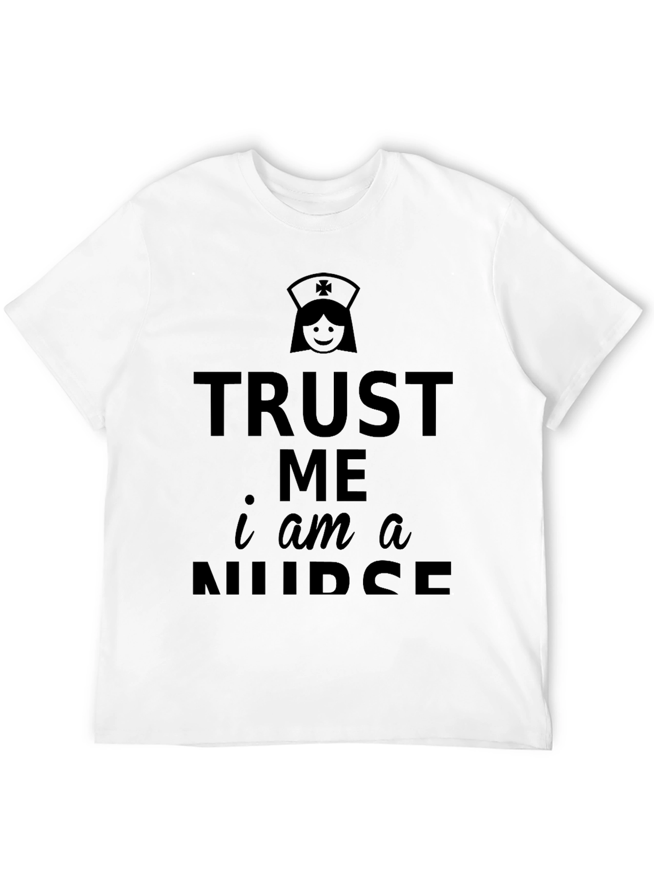 Trust Me Im a Nurse T-Shirt - Black