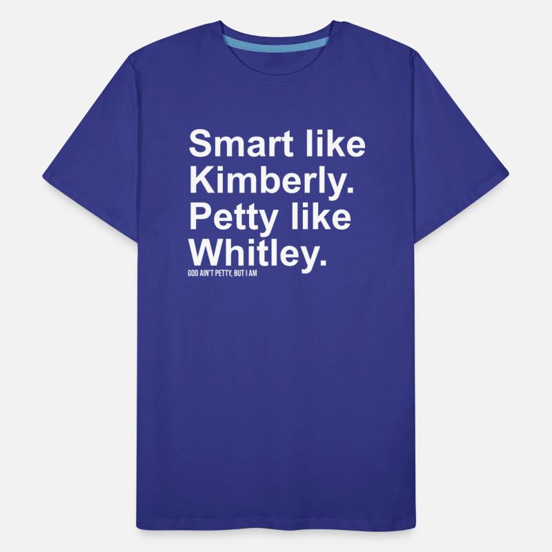 Smart Like Kimberly Petty Like Whitley