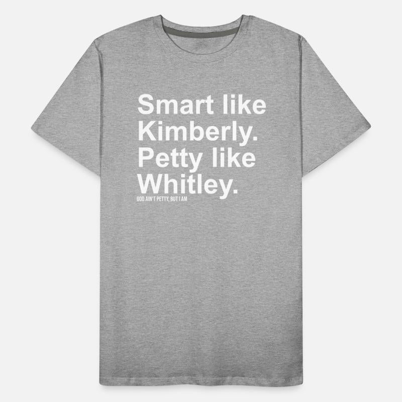 Smart Like Kimberly Petty Like Whitley