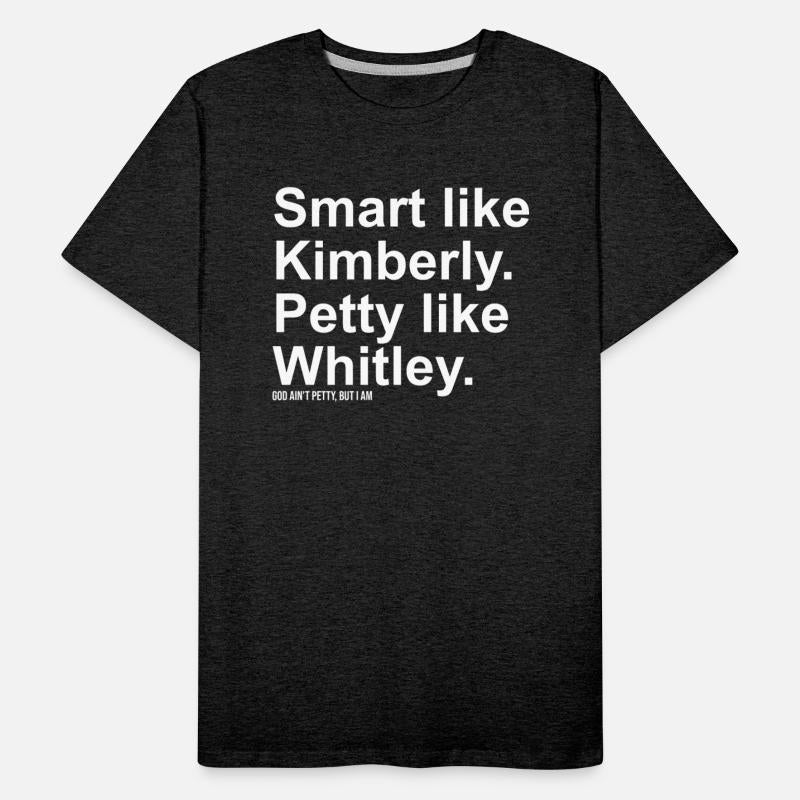Smart Like Kimberly Petty Like Whitley
