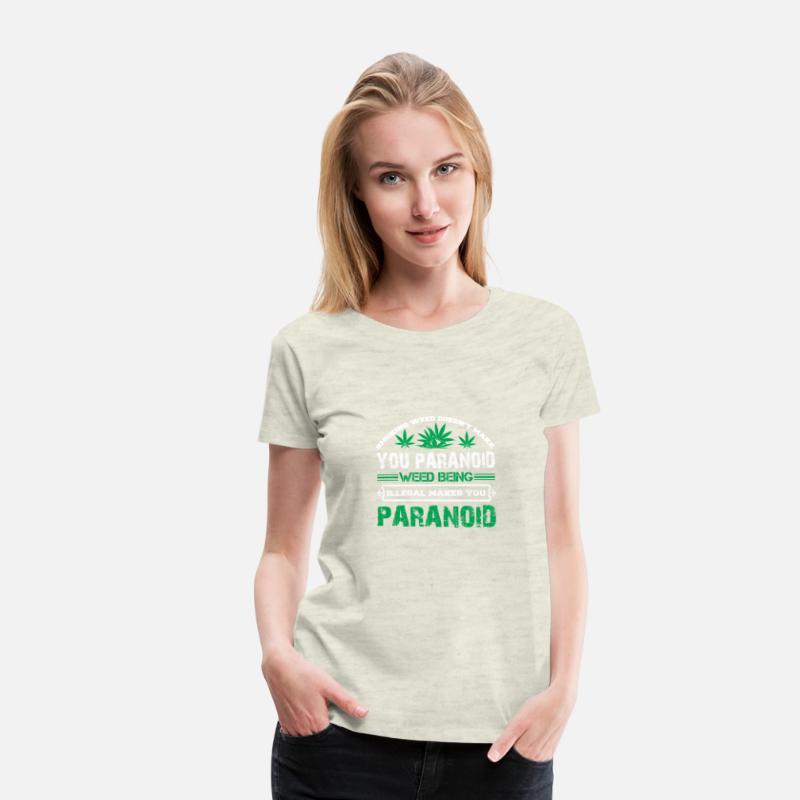 SMOKING WEED DOESN'T YOU PARANOID
