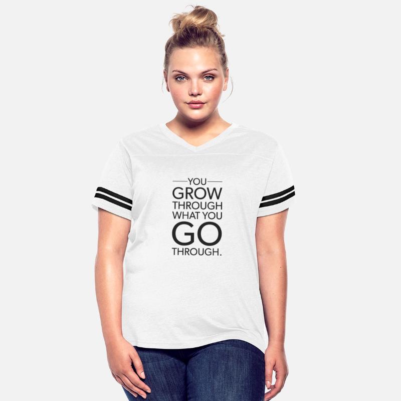 so grow through what you go through