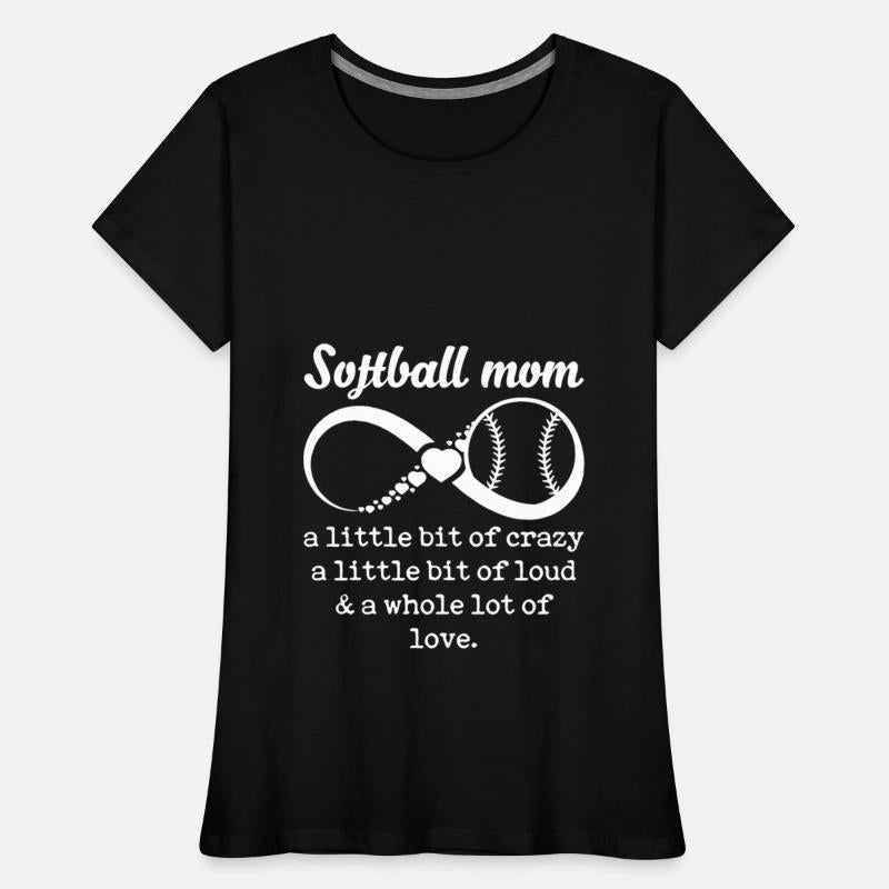 Softball Mom A Little Bit Crazy Whole Lot Of Love