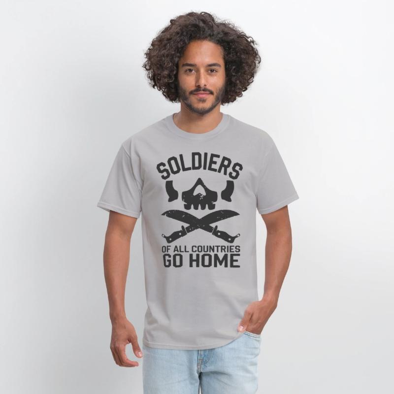 Soldiers of all Countries Go Home - No War