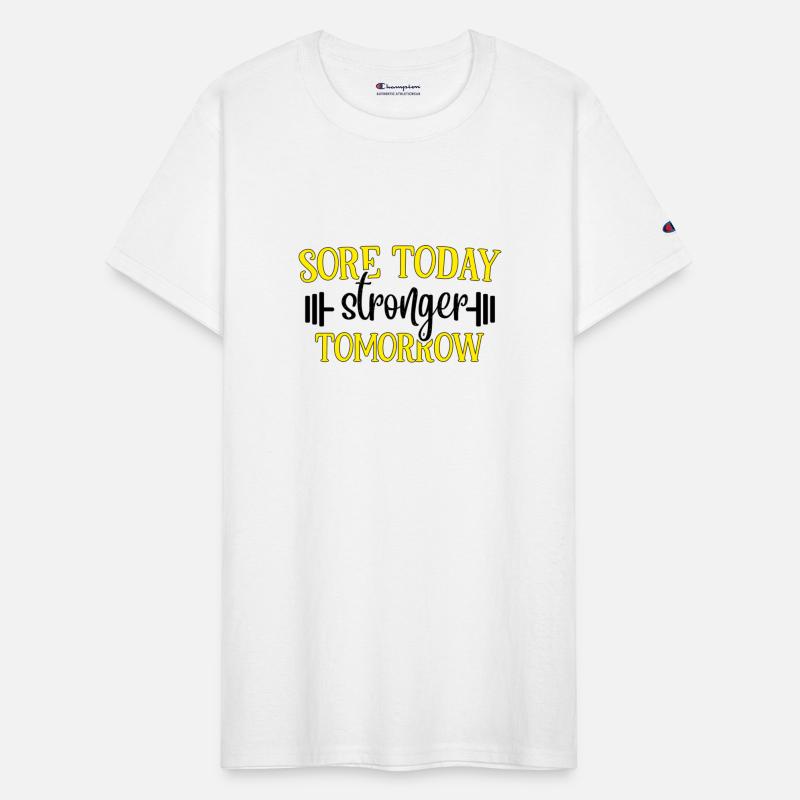 Sore Today Stronger Tomorrow