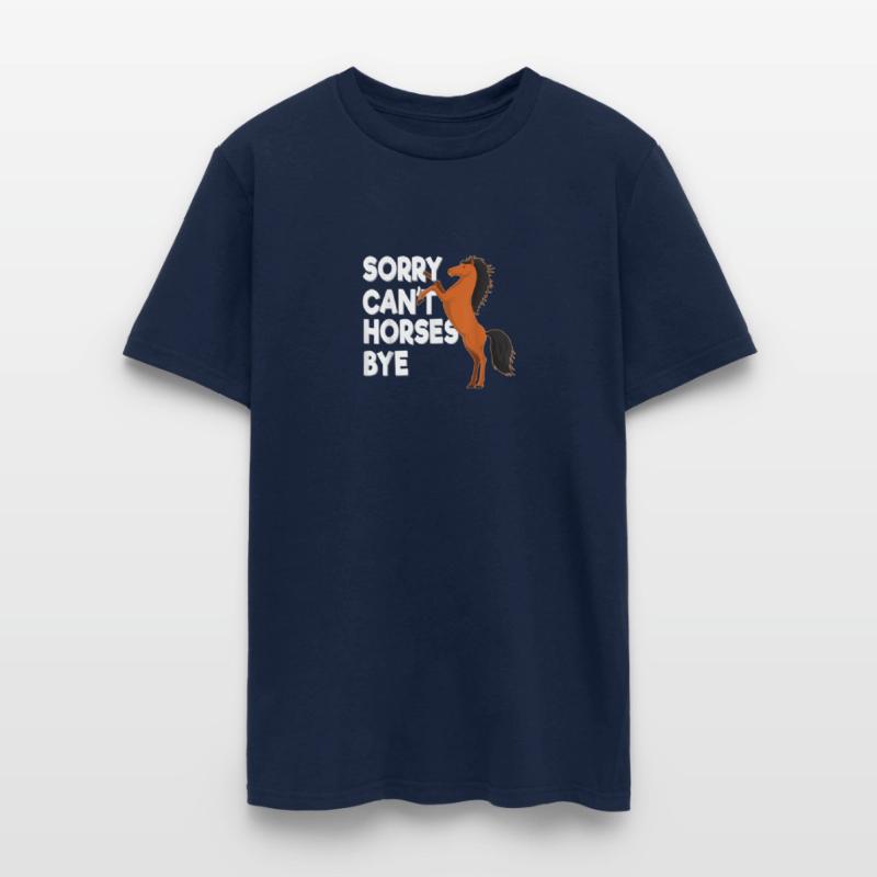 Sorry Cant Horses Bye T Shirt