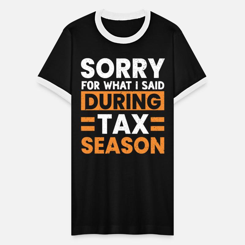 Sorry For What I Said During Tax Season Accountant
