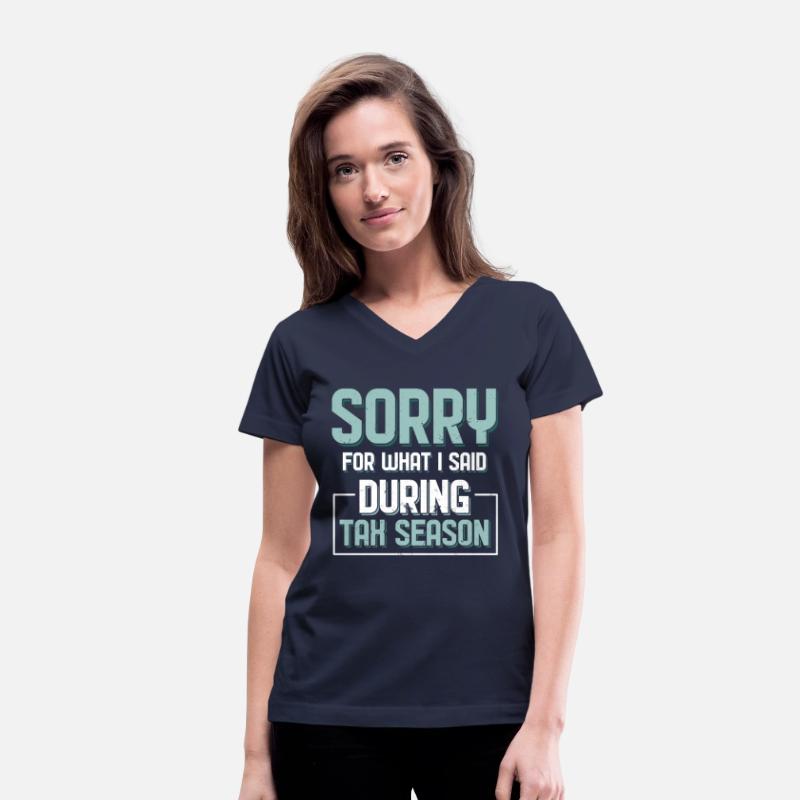 Sorry For What I Said During Tax Season Accountant