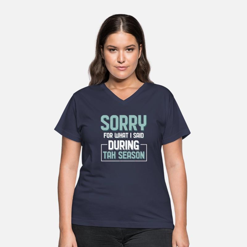 Sorry For What I Said During Tax Season Accountant
