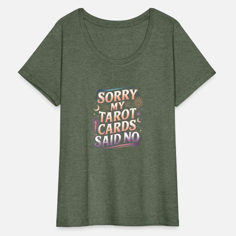 Sorry My Tarot Cards Said No 4