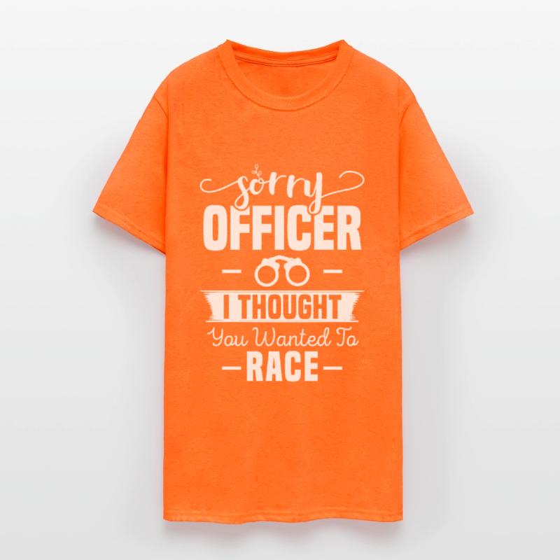 Sorry officer I thought you wanted to race