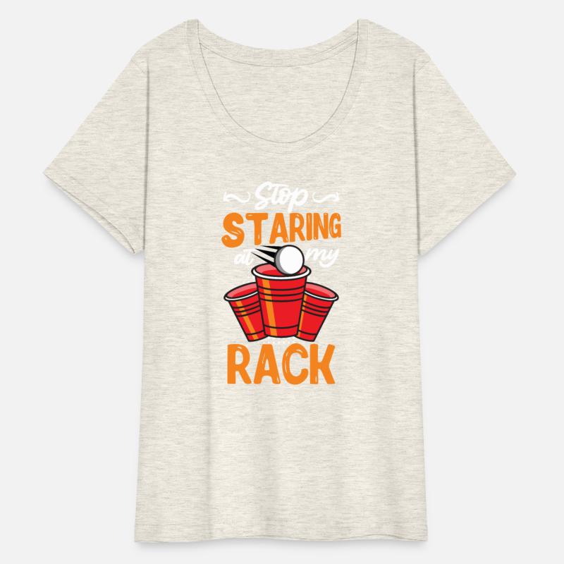 Stop staring my rack Party game Beer Pong